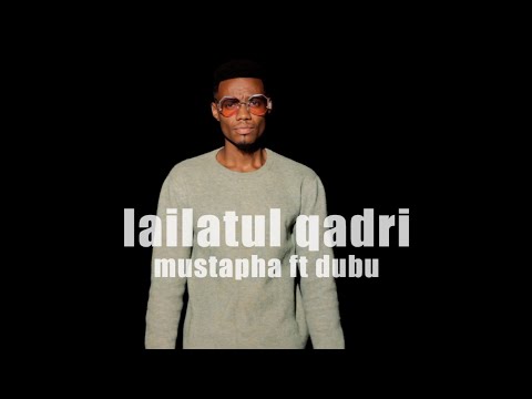 Dubu  X Mustapha - Lailatul qadri {Official Visualizer}
