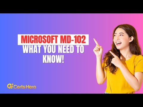 Boost Your Career with the Microsoft MD-102 Exam Certification: Here's What You Need to Know