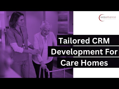 Tailored CRM Development for Care Homes |Get Custom CRM Software Development Services for Care Homes