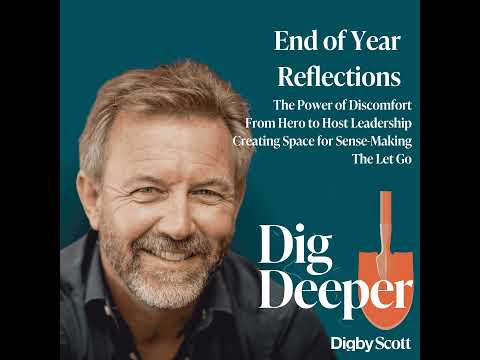 9. End of Year Reflections: Embracing Discomfort, From Hero to Host Leadership, Creating Space fo...