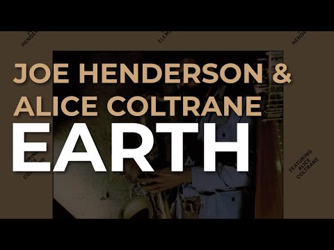 Joe Henderson & Alice Coltrane - Earth (Official Audio)