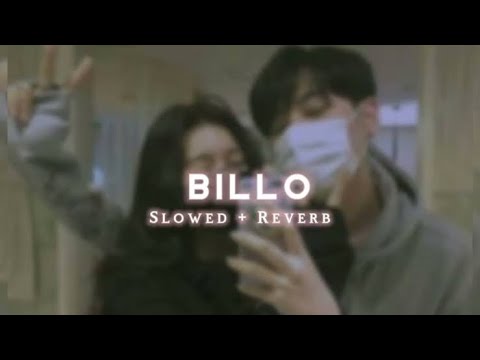 Billo | Slowed + Reverb | TextAudio LYRICS | Billo Nachi Mere Naal | Lofi 1080p