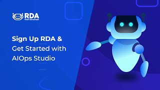 Robotic Data Automation (RDA) AIOps Studio | Free Signup and Getting Started