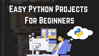 Top 10 Easy Python Project Ideas For Beginners | All About Python