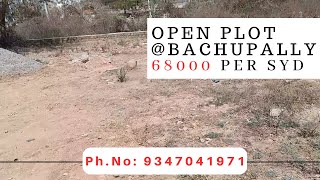 Open Plot @Bachupally Rs.68000 per SYD| Sailu Properties