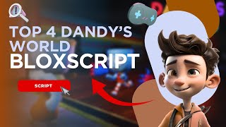 Top 4 Dandy’s World Scripts 2025 — No Key, Auto Play [ BLOXSCRIPT.ORG ]