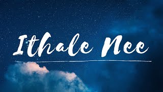 Ithale Nee- Lyrical |Hi Nanna|Nani|Mrunal Thakur|BabyKiara|Najim Arshad|Hesham Abdul Wahab |ArunAlat