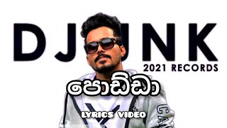 Podda (පොඩ්ඩා) | Lyrics Video | DJ JNK x Moniyo #SINHALALYRICS