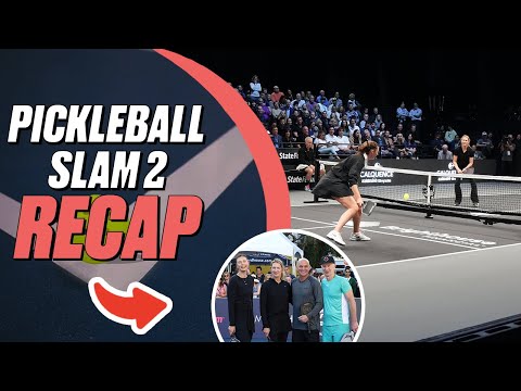 Pickleball Slam 2 RECAP