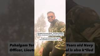 Pahalgam Terrorist Attack : 26 Years old Navy Officer, Lieutenant Vinay Narwal is also k*lled