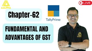 Tally Classes in Raipur | CHAPTER-62 FUNDAMENTAL AND ADVANTSGES OF GST