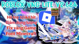 Cách Hack Roblox, Roblox VNG Lite V2.684, Font Minecraft, Hỗ trợ 32/64 bit, Giảm dung lượng!!