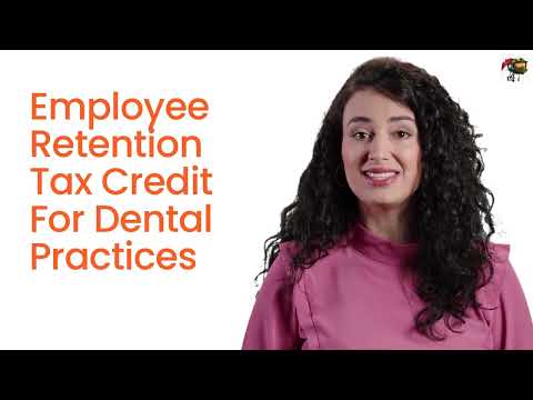 Employee Retention Tax Credit for Dentists and Dental Practices