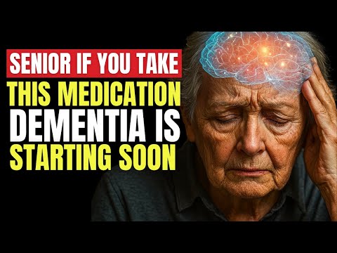 SENIORS, Beware! 6 Popular Medications That Trigger Rapid Dementia |Health Tips