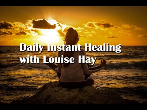 Daily Instant Healing with Louise Hay