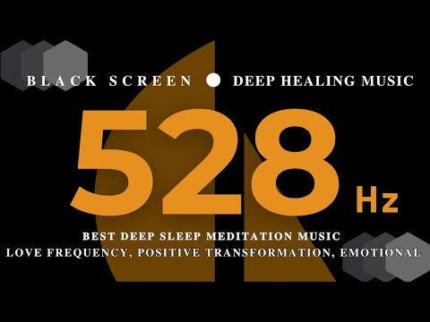 BEST DEEP SLEEP MEDITATION MUSIC 528Hz | LOVE FREQUENCY, Positive transformation, Emotional