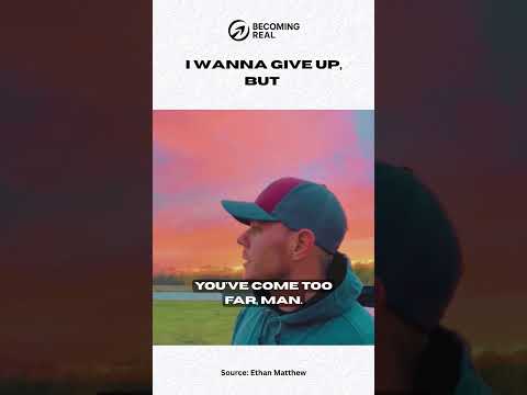 When You Wanna Give Up, Remember This - Ethan Matthew Motivation