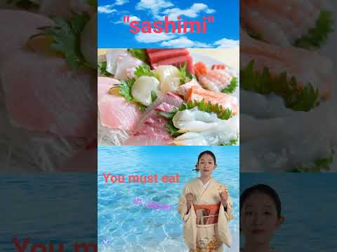 You must eat Sashimi in Japan