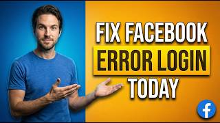 Fix Facebook Error Login Today (2026 Easy Guide)