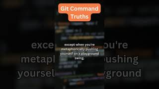 Git Command Truths: The Hilarious Side of Version Control