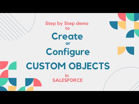 Create or Configure Custom Objects in Salesforce | Step by Step Object Configuration Options