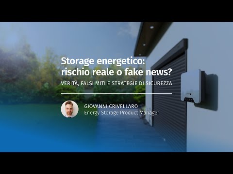 Storage Energetico: Rischio Reale o Fake News? Verità, falsi miti e strategie di sicurezza