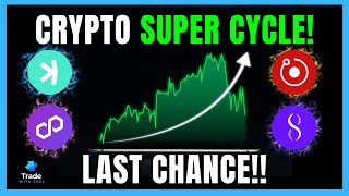 CRYPTO SUPER CYCLE IS HERE!!! LAST CHANCE!