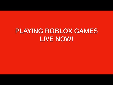 PLAYING ROBLOX GAMES | LIVE NOW