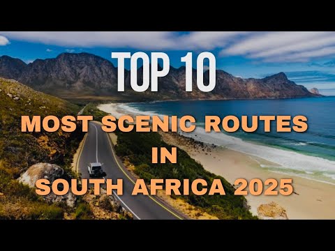 Top 10 Most Scenic Routes in South Africa | Breathtaking Road Trips to Take in 2025
