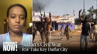 RSF Forces Seize Key City in Darfur as Calls Grow for Sudan Ceasefire Amid Humanitarian Crisis