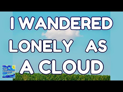 "I Wandered Lonely As A Cloud" - William Wordsworth Poem "Daffodils" | wandering poet cafe