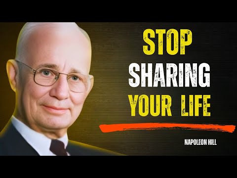 STOP TELLING EVERYONE WHAT HAPPENS IN YOUR LIFE | Napoleon Hill