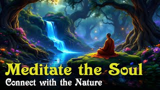 🧘 Morning Flute Music for Healing the Soul | Deep Meditation, Spiritual Awakening & Inner Peace