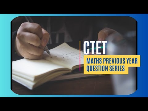 CTET MATHS PYQ PART 4