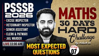 PSSSB Excise Inspector, Clerk, Senior Assistant Preparation 2026 | Math Classes By Ankush Sir #7