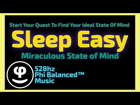 528Hz Miraculous State of Mind | DNA Repair & Phi Balanced™ Music for Transformation