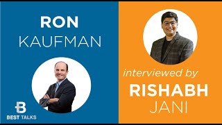 Ron Kaufman Interview With Rishabh Jani | Part 1 | BEST TALKS