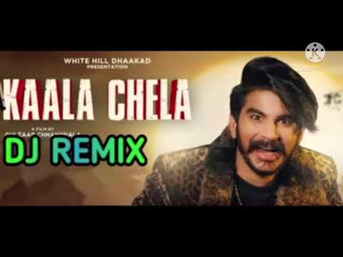 Kaala Chela /Dj Choudhary Dhand / Remix song