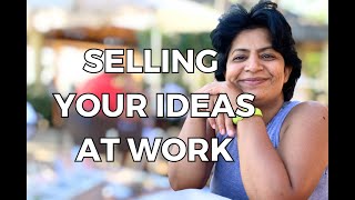 How to Sell Your Ideas at Work #success #career #ideas