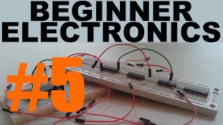 Beginner Electronics - 5 - Resistors