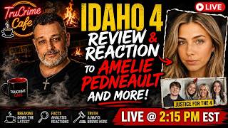 UNIVERSITY OF IDAHO MURDERS   "AMELIE PEDNEAULT REVEW AND REACTION AND MORE
