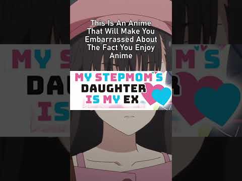 60sec Anime Review - My Stepmom's Daughter Is My Ex