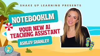 NotebookLM: Your New AI Teaching Assistant