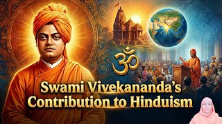 Swami Vivekananda's Contribution to Hinduism - Pravrajika Divyanandaprana