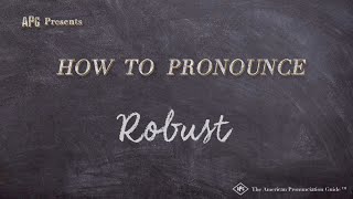 How to Pronounce Robust (Real Life Examples!)