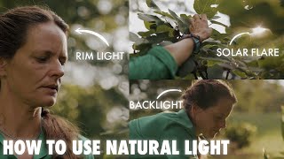 How to Film with natural light- 3 tips to improve your cinematography