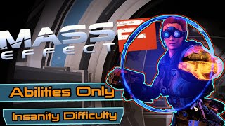Can I Beat Mass effect 2's Insanity Difficulty With only Abilities?! | Mass Effect Challenge Run!!!