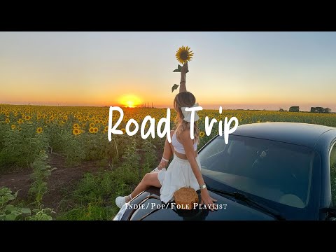 Road Trip Songs // Best Travel Songs for Driving  | Best Indie/Pop/Folk/Acoustic Playlist