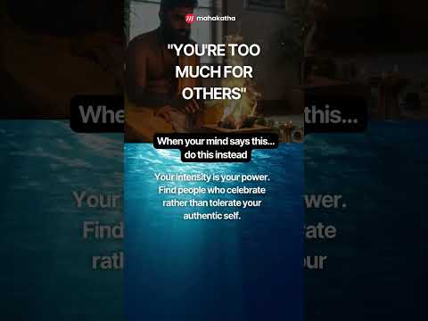 You're Too Much For Others