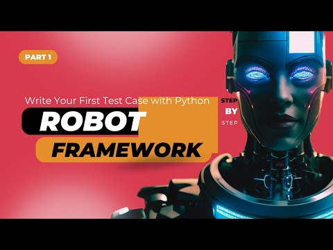Robot Framework Beginner’s Guide: Write Your First Test Case with Python (Step-by-Step)